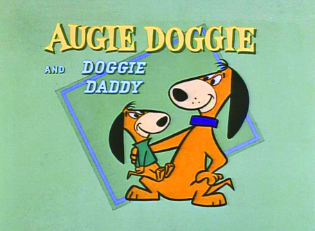 Augie_doggie_and_doggie_daddy_title_medium